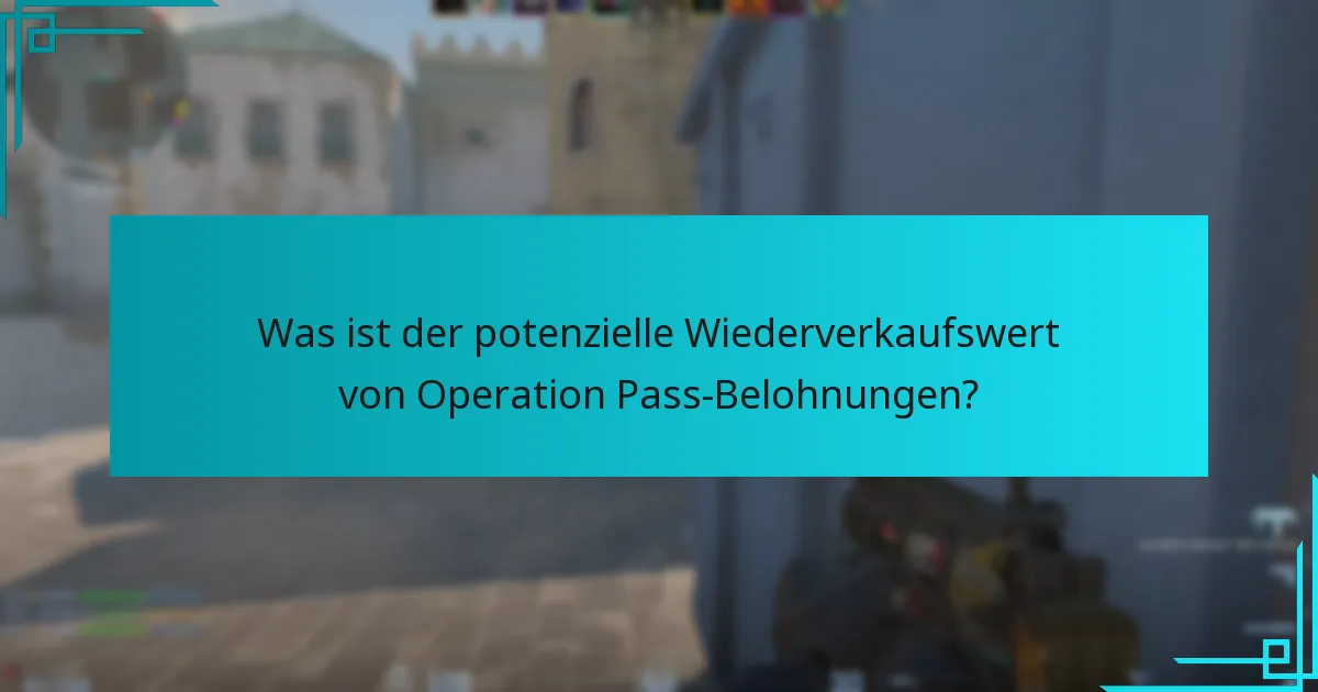 Welche Vorteile bietet der Kauf des Counter-Strike 2 Operation Pass?