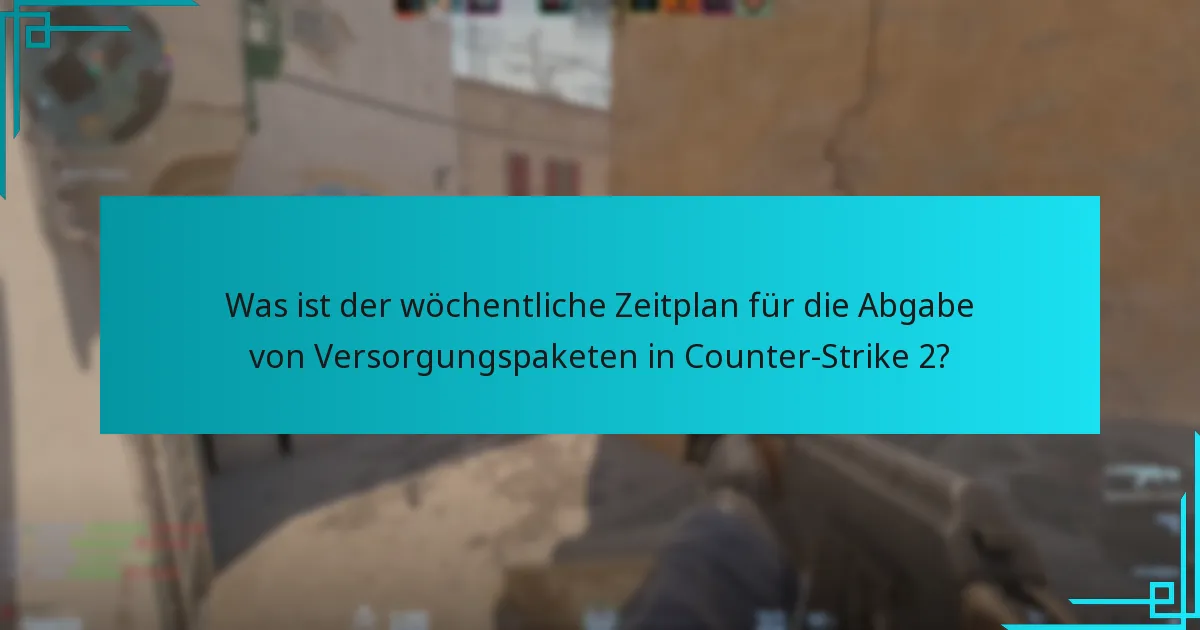 Welche Items können die Spieler in den Versorgungspaketen erwarten?