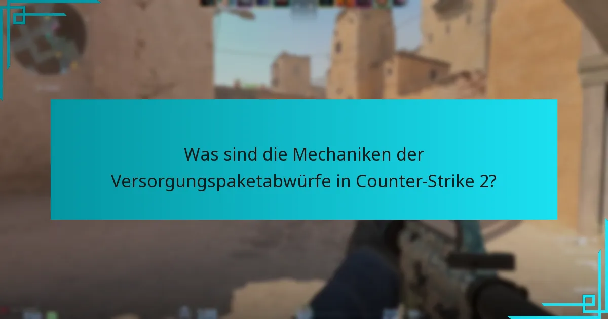Wie beeinflussen Versorgungspaketabwürfe die Spielstrategien?