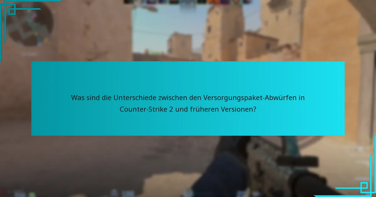 Welche Strategien maximieren die Vorteile aus Versorgungspaket-Abwürfen?