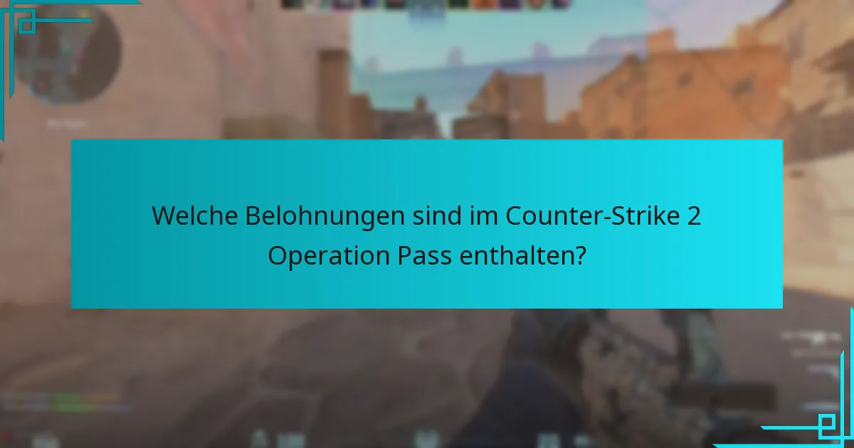 Wie können Spieler Belohnungen aus dem Operation Pass verdienen?