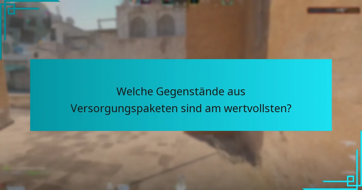 Welche Strategien können Spieler nutzen, um Versorgungspaket-Abwürfe zu maximieren?