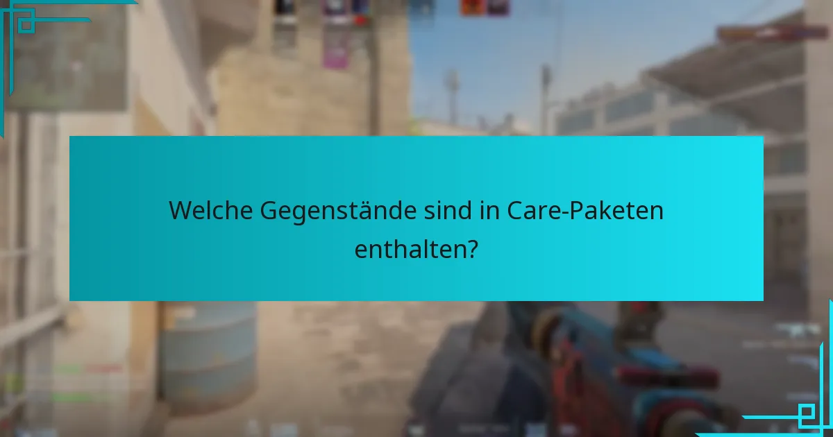 Wie nimmt man effektiv an Care-Paket-Drop-Events teil?