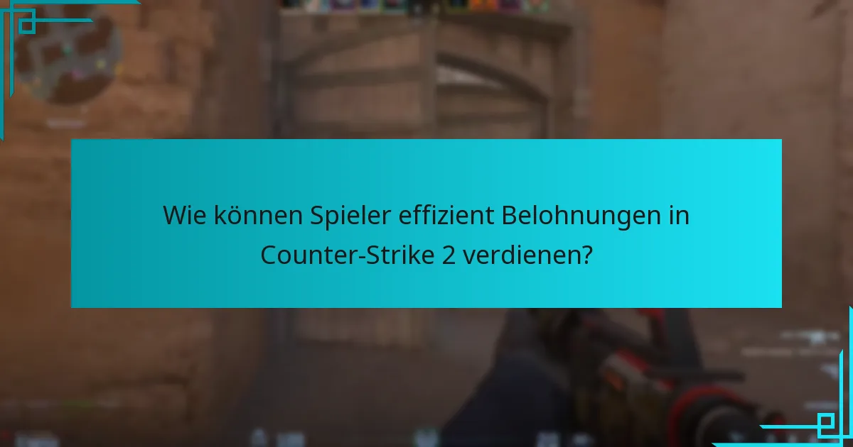 Welche Herausforderungen stehen die Spieler beim Verdienen von Belohnungen gegenüber?