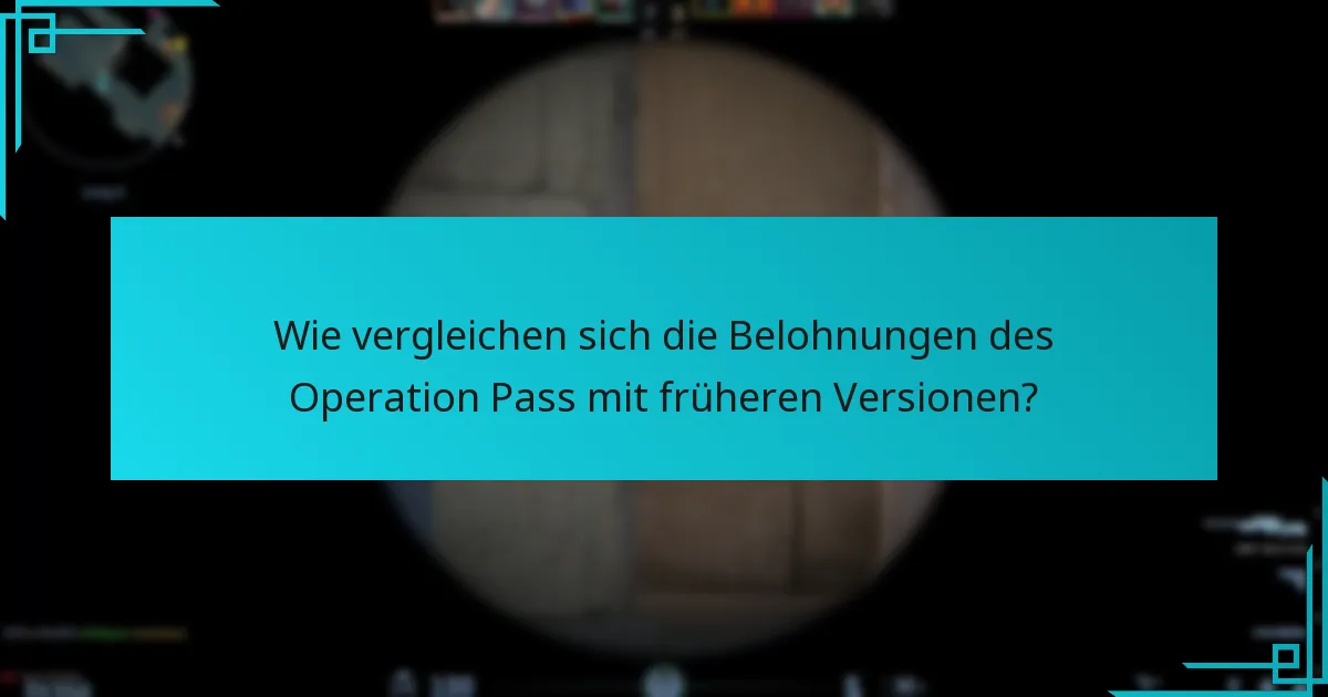 Wie vergleichen sich die Belohnungen des Operation Pass mit früheren Versionen?